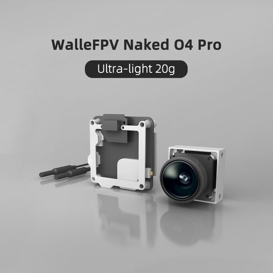 WalleFPV Naked O4 Pro\Ultralight O4 Pro